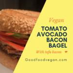 Vegan Tomato Avocado Bacon Bagel